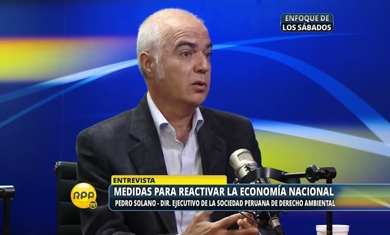 Pedro Solano: paquete de normas del Ejecutivo incentiva al incumplimiento de normas ambientales
